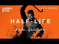 GamingDose:: Let's Share - 'Half-Life' ตำนานผู้นับไม่ถึงสาม