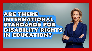 Are There International Standards for Disability Rights in Education? - Accessible Learning For All