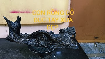 Rồng GỖ ĐỤC TAY XƯA, ĐẸP TỐI NGÀY 17/11/2025(0977839132)