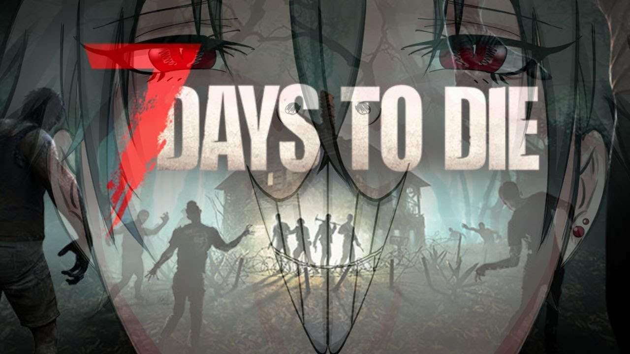 例行跟大佬朋朋們的【7 DAYS TO DIE】! | MYViki