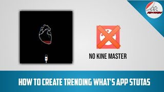 HOW TO CREATE TRENDING WHAT'S APP STUTAS WITHOUT KINE MASTER NATPU CREATION screenshot 3