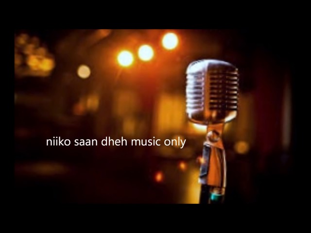 saan dheh niiko music only