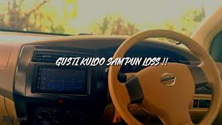 Story WhatsApp Kekinian-Gusti Kulo Sampun Loss