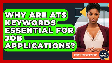 Why Are ATS Keywords Essential For Job Applications? - Job Interview Pro Skills