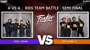 SNIPES FUNKIN STYLEZ 2019 - KIDZ TEAM BATTLE -  SEMI FINAL -  Kids Japan vs. The Funky 4