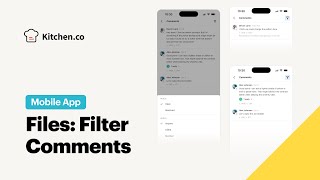 🚀 Kitchen Mobile App: Filter Comments on Files