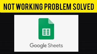 How To Solve Google Sheets App Not Working(Not Open) Problem|| Rsha26 Solutions