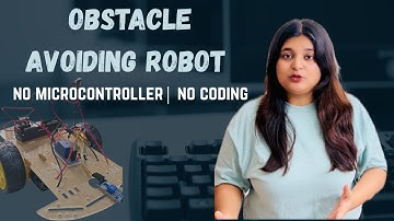 Obstacle Avoiding Robot | No Microcontroller | No Coding