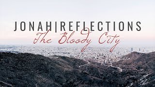 Jonah: Reflections, Part 4 (Feb. 4, 2018)