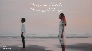 Roti \u0026 Mentega - Mengenai Gulita Merenggut Surya (Official Video Lyric)