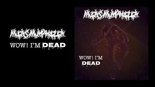 MIASMAPHILIA - WOW! I'M DEAD (Official Lyric Video)