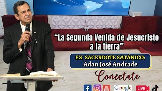 PASTOR JOSE ADAN ANDRADE  EL ARREBATAMIENTO / RAPTO DE LA IGLESIA.