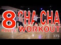 8 Minute Beginner Cha Cha Workout 8 Minute Beginner Cha Cha Workout