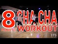 8 Minute Beginner Cha Cha Workout