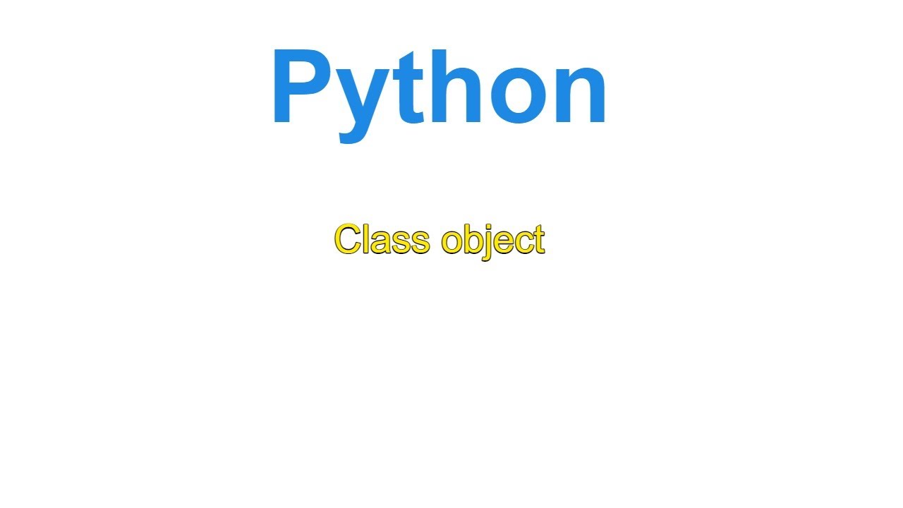 p_15 class object in python. - YouTube