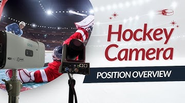 Hockey Camera Position Guide​ - Live Streaming and Video Production