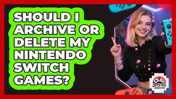 Should I Archive Or Delete My Nintendo Switch Games?