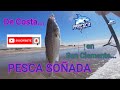 PESCA SOÑADA de Costa en San Clemente!!!!