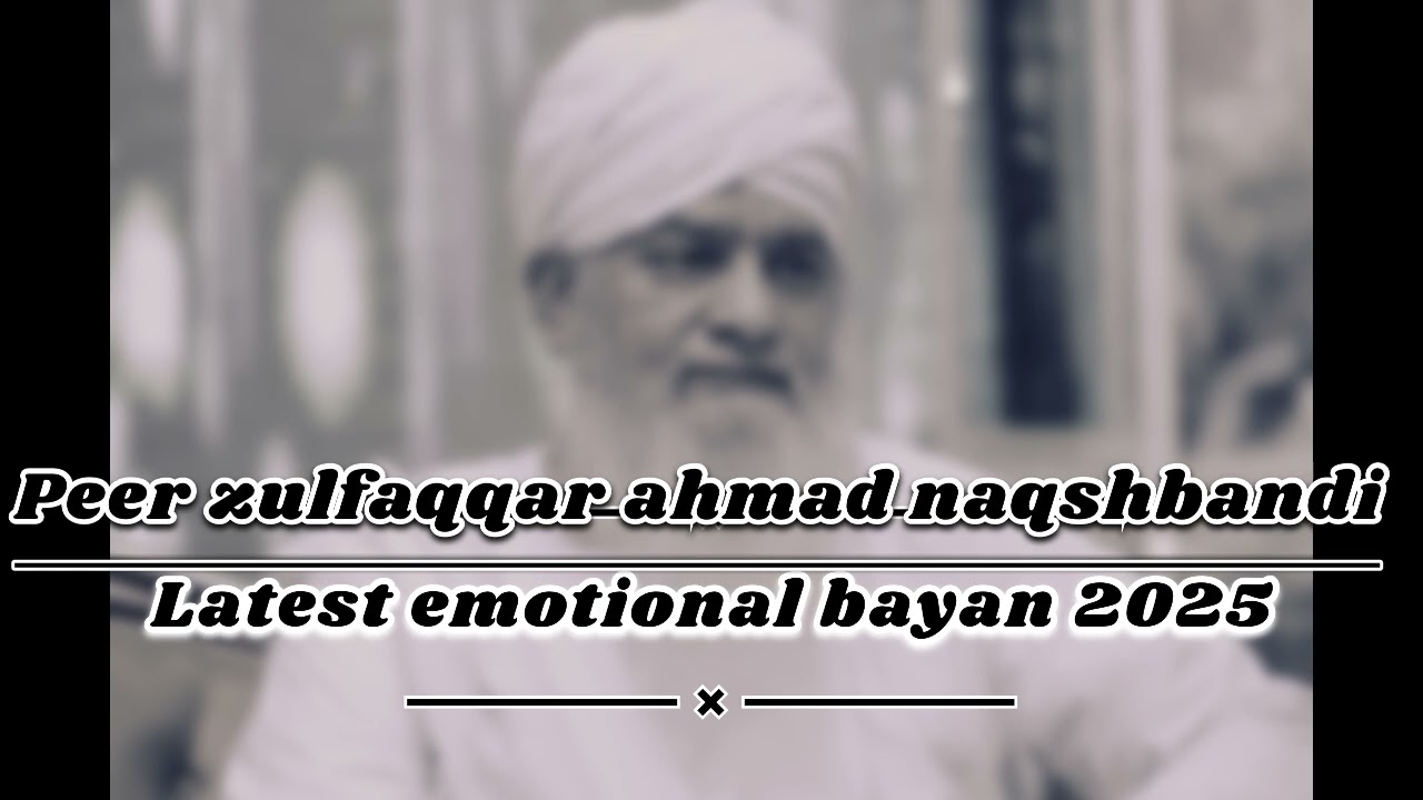 peer zulfiqar naqshbandi bayan | heart touching Letast 2025