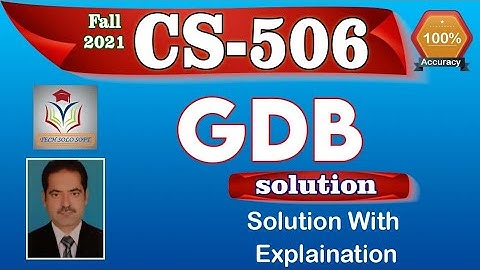 CS506 GDB  Solution Fall 2021 | CS506 GDB Solution Fall 21 CS506 GDB Solution fall 2022