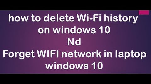 how to delete WiFi history on windows 10