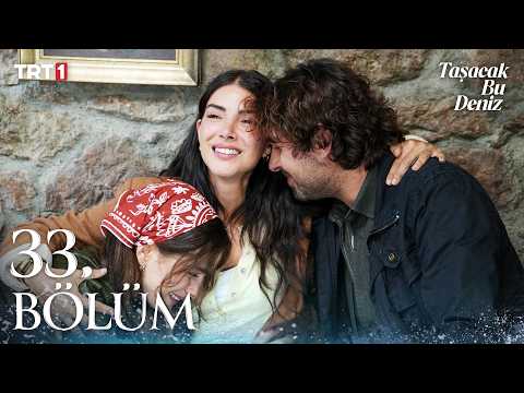 Taşacak Bu Deniz 33. Bölüm @trt1