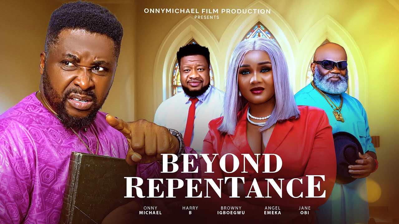 BEYOND REPENTANCE Season 1 - Onny Michael, Jane Obi, 2025  Latest Nigerian Nollywood Movie