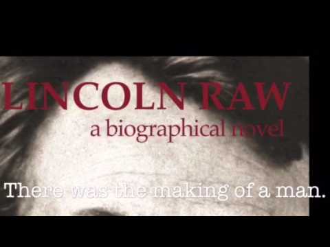 Lincoln Raw A Biographical Novel Book Trailer Youtube