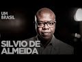 Racismo é um mecanismo complexo, que cria vulnerabilidade e poder, por Silvio de Almeida