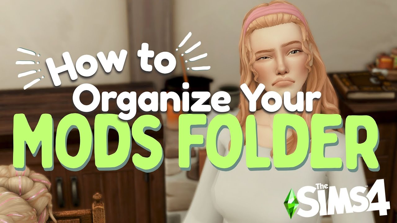 How to Organize Your Sims 4 Mods Folder - YouTube