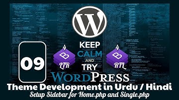 Part 09 WordPress Theme Development in Urdu 2019: Setup Sidebar in home.php and Single.php Files