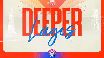 DEEPER LAGOS | AFTERNOON SESSION | CELEBRATION CHURCH INTERNATIONAL | 29TH MARCH