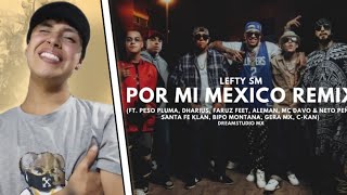 🟩⬜🟥 REACCION a Por Mi México Remix - Lefty SM Santa Fe Klan Dharius C -Kan Mc Davo & Neto Peña