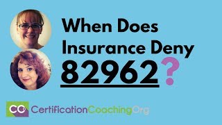 Will Insurance Deny 82962 with QW Modifier Added?
