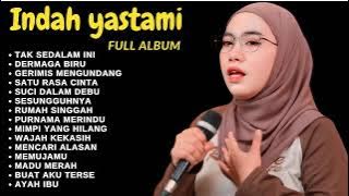 ENAK BUAT KERJA - TAK SEDALAM INI | INDAH YASTAMI FULL ALBUM