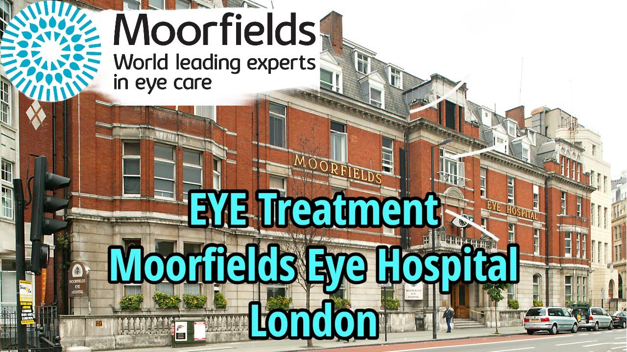London s Leading Eye Clinic Moorfields Eye Hospital Eyes Treatment At london-s-leading-eye-clinic-moorfields-eye-hospital-eyes-treatment-at