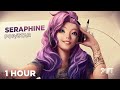 SERAPHINE - POP/STAR | 1HOUR |