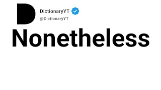 Nonetheless Synonyms | Thesaurus | Similar Words 