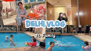 Delhi Vlog | Family Together | Anusha Qureshi | Moradabad To Delhi | Moradabad