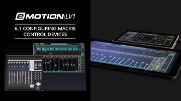 eMotion LV1 Tutorial 6.1: Extras – Configuring Mackie Control Devices