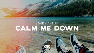 Watch Love Mansuy Calm Me Down video