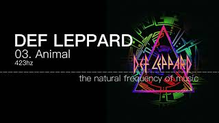 Def Leppard - 03. Animal 432hz / 423hz