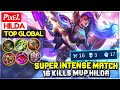 Super Intense Match, 16 Kills MVP Hilda [ Top Global Hilda ] PɪxᴇL - Mobile Legends