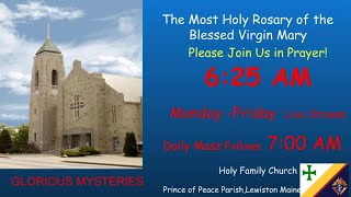 Rosary, Weekday Mass, & Morning Prayer ~ Holy Family
