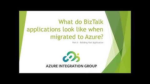 Episode 21: Webinar - Deep Dive - what does a BizTalk app like on Azure? (Part II)