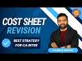 Best Strategy to Revise Cost sheet for CA Inter students// CA NIKHIL GOKHRU // NAHATA // COSTING