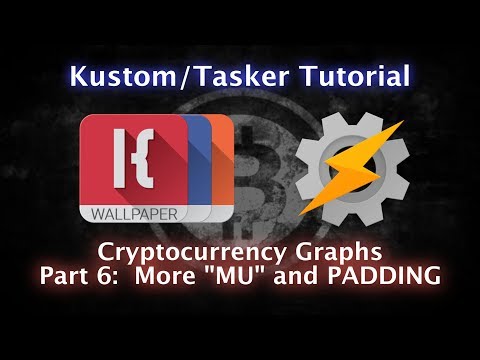 klwp,-kwgt,-klck,-tasker-tutorial---more-math-utilities-and-padding-goodness---bitcoin/crypto-part-6
