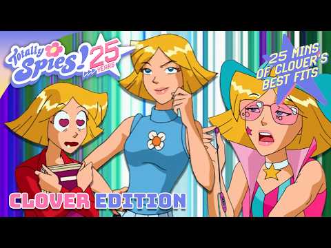25 Minutes of Clover Being The Ultimate Y2K Fashion ICON! ❤️ Totally Spies! #25thAnniversary