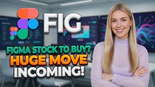 Figma Stock to Buy Huge Move Incoming! FIG Stock Analysis