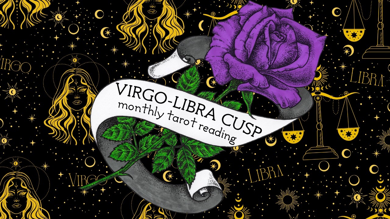 virgo libra cusp 𖧷 pisces season 𖧷 monthly tarot reading 𖧷 2026